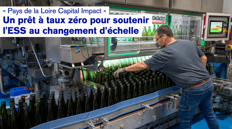 « Pays de la Loire Capital Impact », un prêt à taux zéro pour soutenir l'ESS dans son changement d’échelle