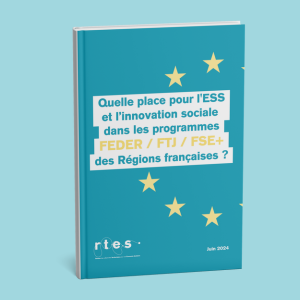 Quelle place pour l'ESS et l’innovation sociale dans les programmes europé des Régions françaises ?