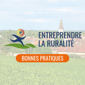 Sortie du livret des bonnes pratiques du programme Entreprendre la Ruralité - Fondation Entreprendre