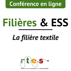 FILIÈRE TEXTILE & ESS : COMMENT LES COLLECTIVITÉS PEUVENT-ELLES ACCOMPAGNER SA STRUCTURATION ?