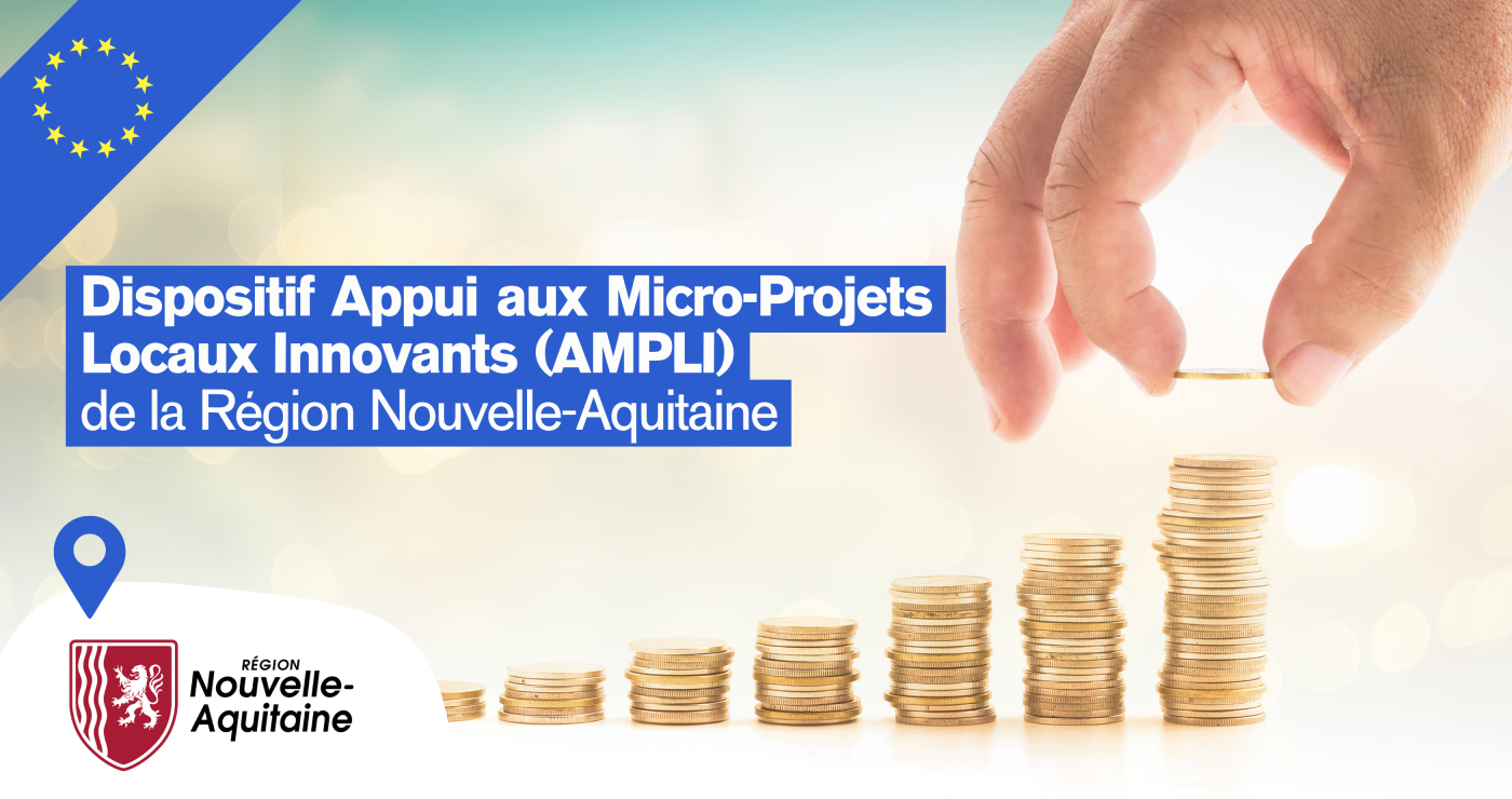 Dispositif Appui aux Micro-Projets Locaux Innovants (AMPLI) de la Région Nouvelle-Aquitaine