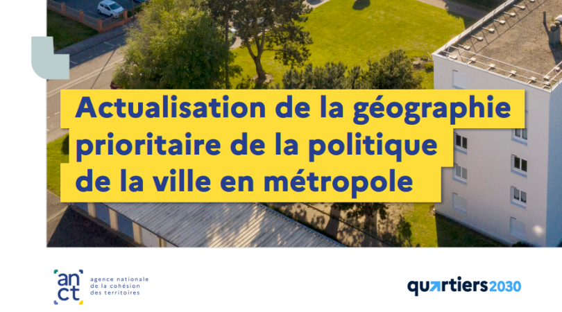 Les quartiers prioritaires de la ville actualisés en métropole : nouvelles cartes et outils mis à disposition sur SIG Ville