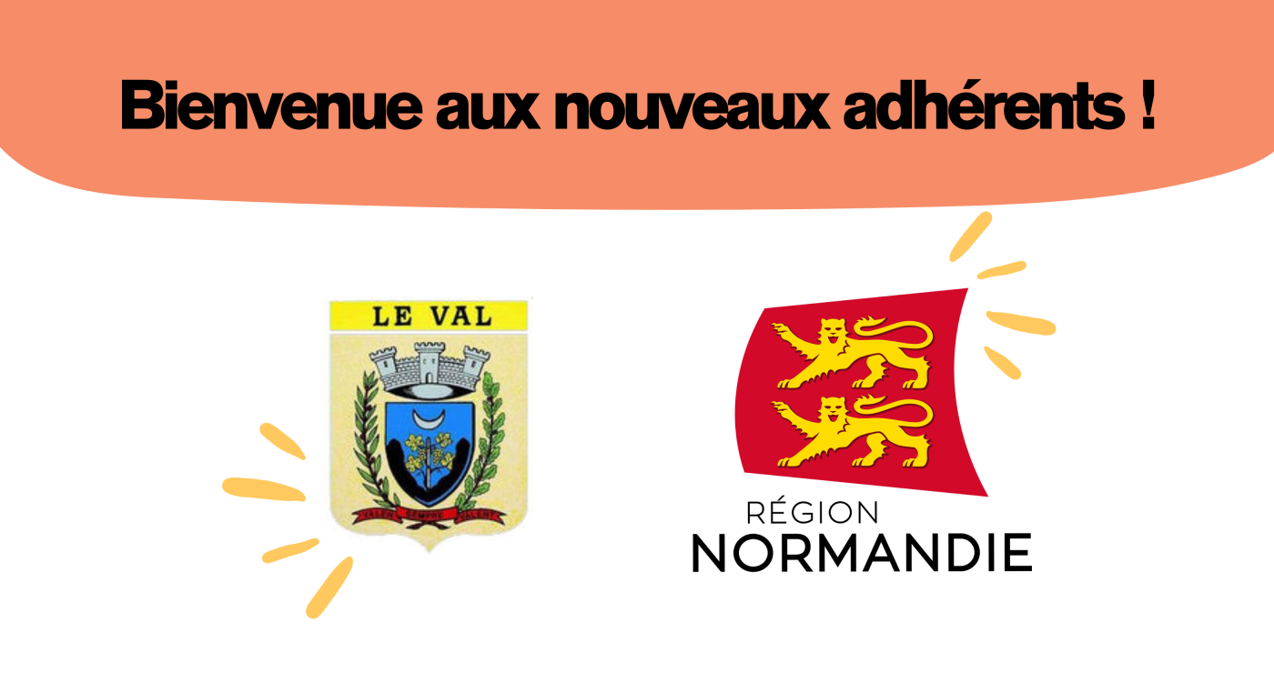 Bienvenue aux nouveaux adhérents : la Commune du Val et la Région Normandie ! 