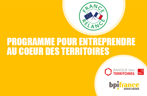 Bpifrance lance l’appel à projets "Entreprendre au Cœur des Territoires"